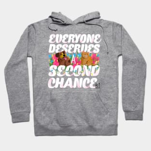 everyone deserves a second chance Hoodie